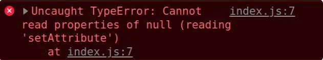 JavaScript 中 Cannot read properties of null (reading 'setAttribute') 错误